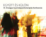 III. Országos Gyermekpszichoterápiás Konferencia