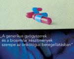 A generikus gyógyszerek és a biosimilar készítmények szerepe az onkológiai betegellátásban – Magyar Klinikai Onkológiai Társaság szervezésében